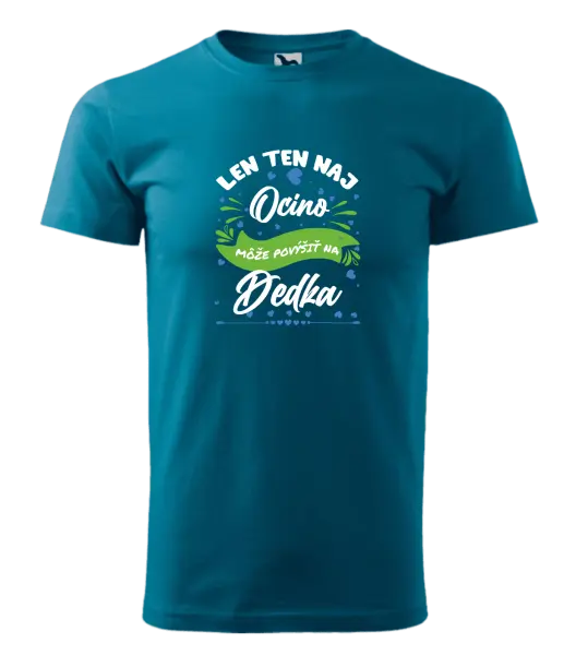 Pánske tričko Len ten naj ocino môže povýšiť na dedka