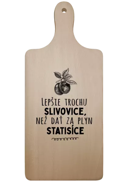 Doštička Lepšie trochu slivovice...
