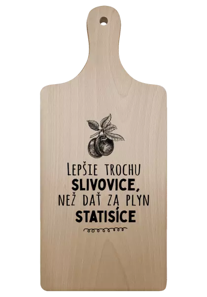 Doštička Lepšie trochu slivovice...