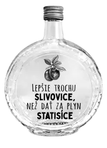 Fľaša, sklenená guľatá Lepšie trochu slivovice...