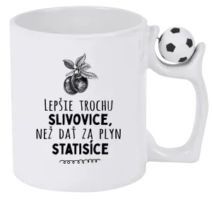 Hrnček Lepšie trochu slivovice...