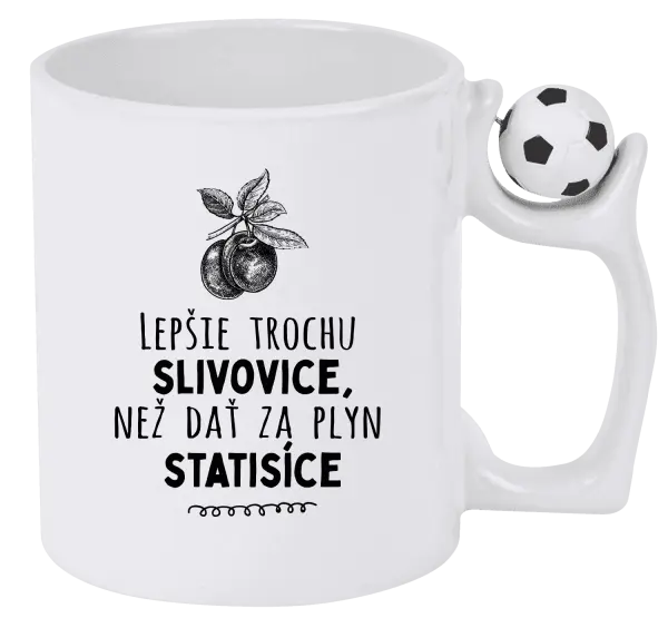 Hrnček Lepšie trochu slivovice...