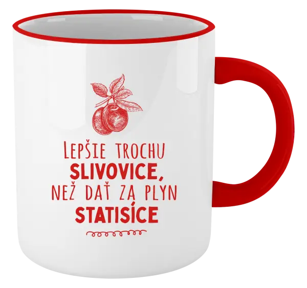 Hrnček Lepšie trochu slivovice...