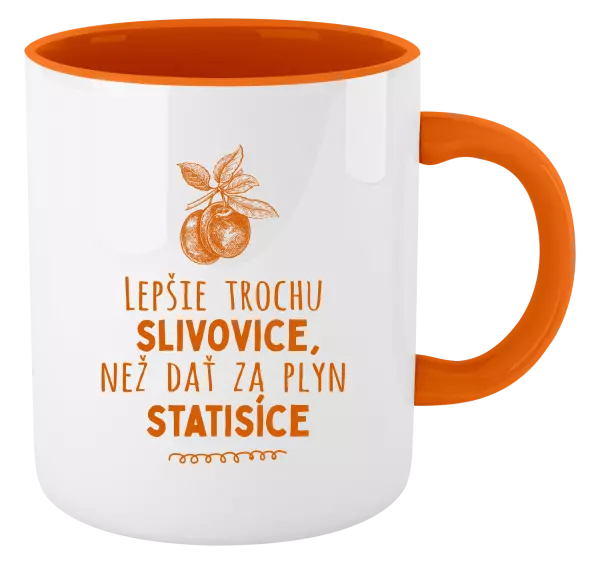 Hrnček  Lepšie trochu slivovice...