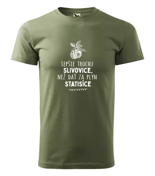 Pánske tričko Lepšie trochu slivovice...