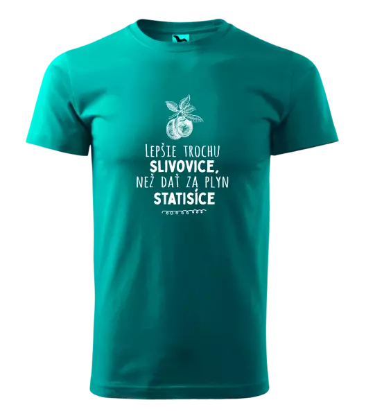Pánske tričko Lepšie trochu slivovice...