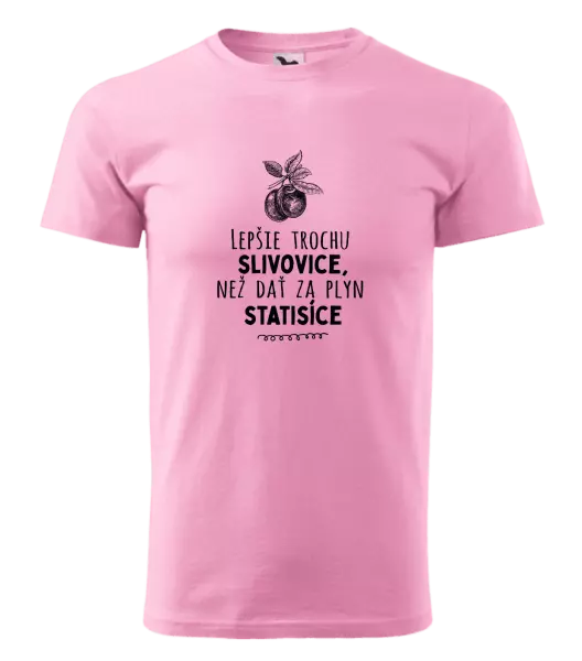 Pánske tričko Lepšie trochu slivovice...