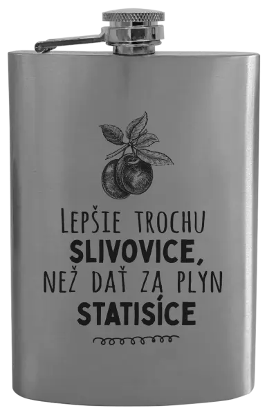 Ploskačka Lepšie trochu slivovice...