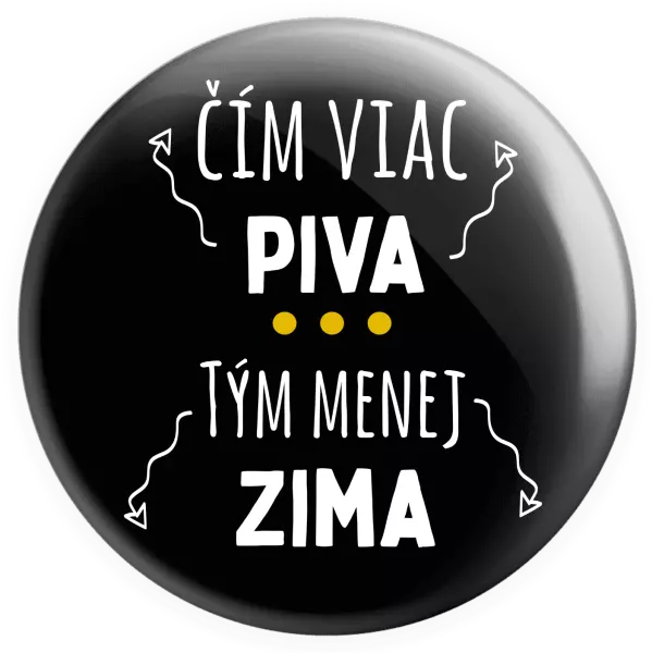 Placka Čím viac piva, tým menej zima