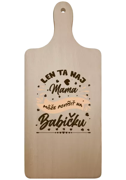 Doštička Len ta naj mama môže povýšiť na babičku