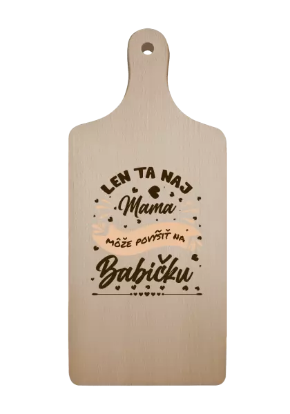 Doštička Len ta naj mama môže povýšiť na babičku
