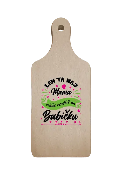 Doštička Len ta naj mama môže povýšiť na babičku