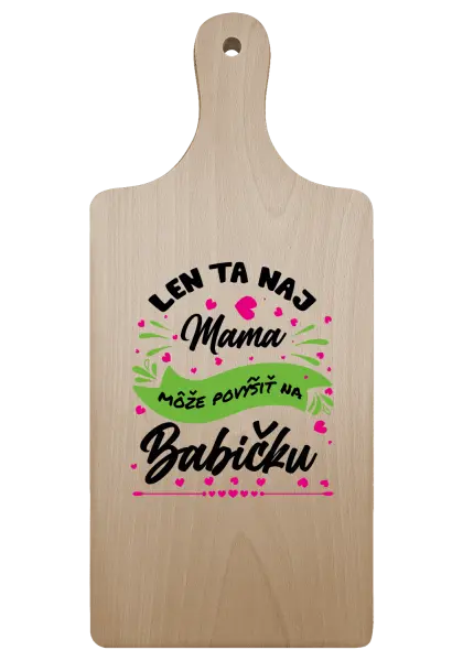 Doštička Len ta naj mama môže povýšiť na babičku