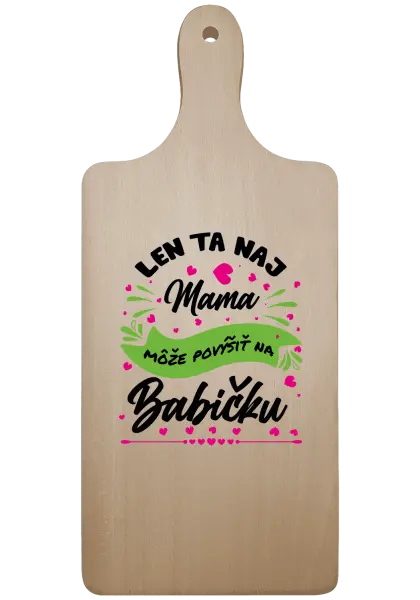 Doštička Len ta naj mama môže povýšiť na babičku
