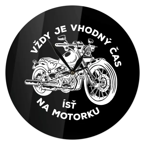 Hodiny Vždy je vhodný čas ísť na motorku