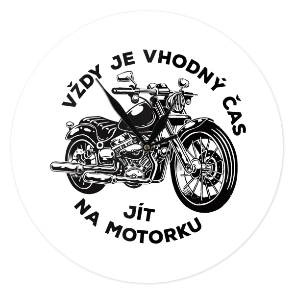 Hodiny Vždy je vhodný čas ísť na motorku