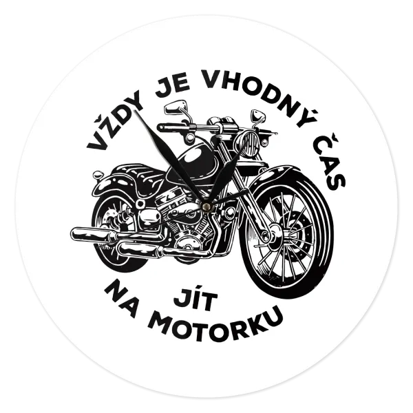Hodiny Vždy je vhodný čas ísť na motorku