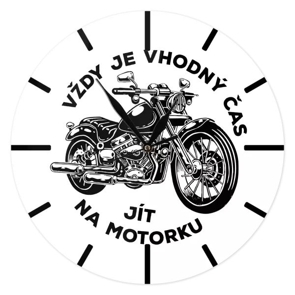 Hodiny Vždy je vhodný čas ísť na motorku