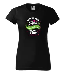 Dámske tričko Len ta naj ségra môže povýšiť na tetu