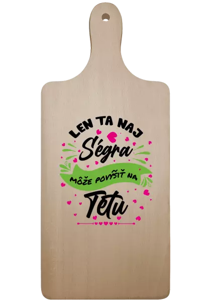 Doštička Len ta naj ségra môže povýšiť na tetu