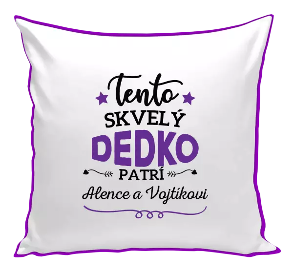 Vankúš Tento dedko patrí