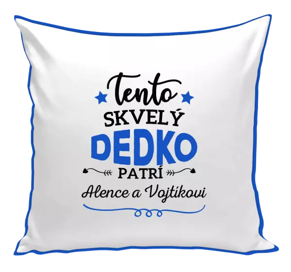 Vankúš Tento dedko patrí