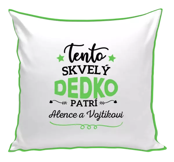 Vankúš Tento dedko patrí