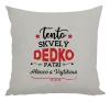 Vankúš Tento dedko patrí