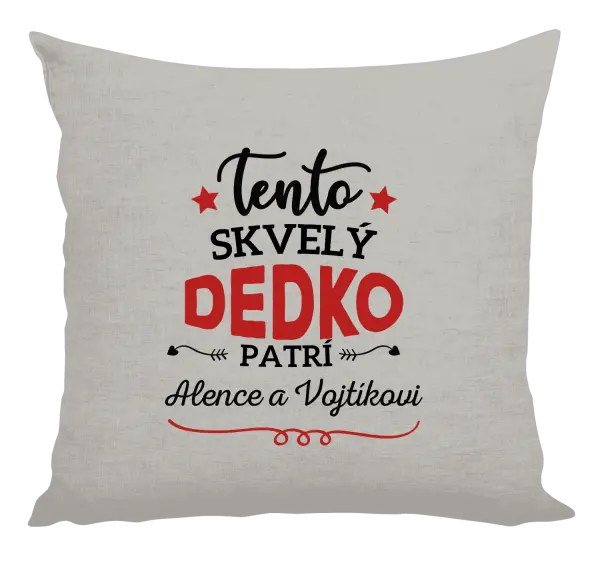 Vankúš Tento dedko patrí