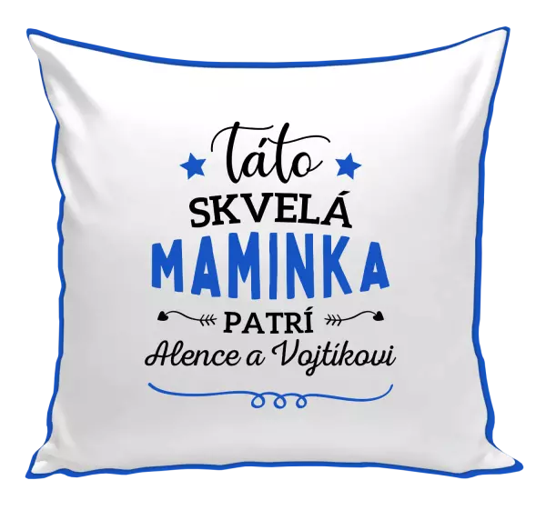 Vankúš Táto skvelá maminka pratrí
