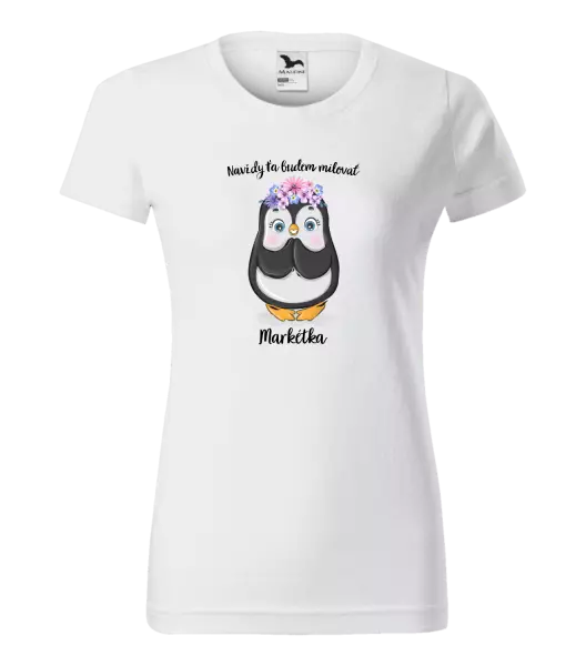 Dámske tričko Navždy ťa budem milovať