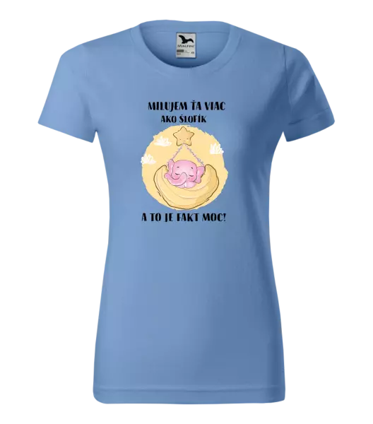 Dámske tričko Milujem ťa viac ako šlofík