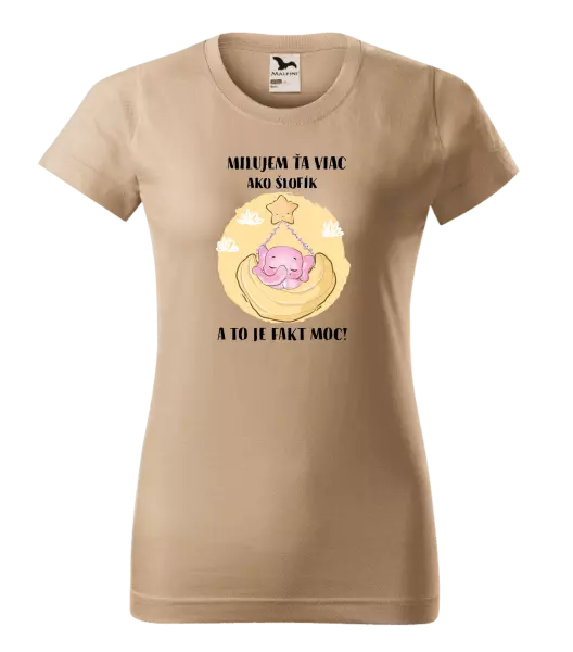 Dámske tričko Milujem ťa viac ako šlofík