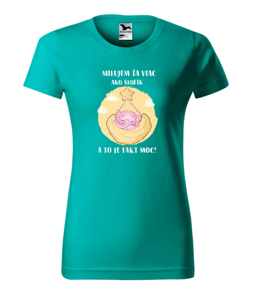 Dámske tričko Milujem ťa viac ako šlofík