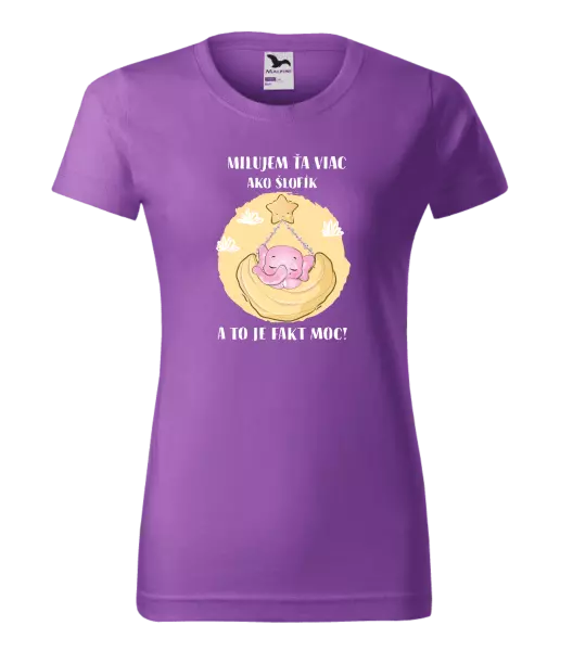 Dámske tričko Milujem ťa viac ako šlofík