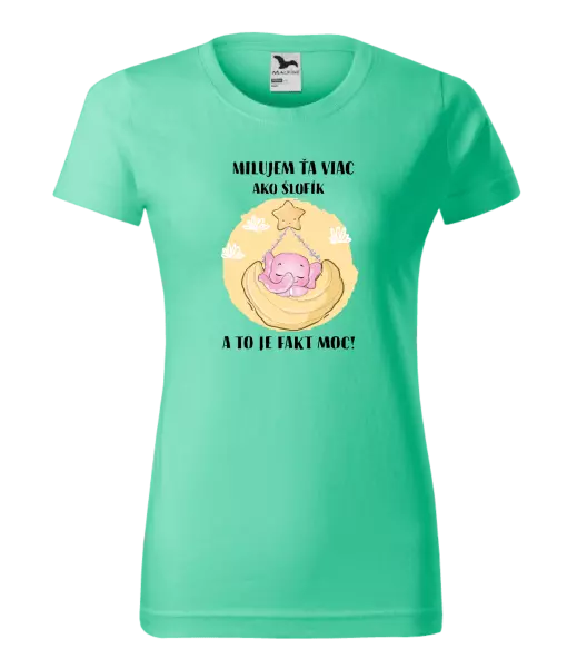 Dámske tričko Milujem ťa viac ako šlofík