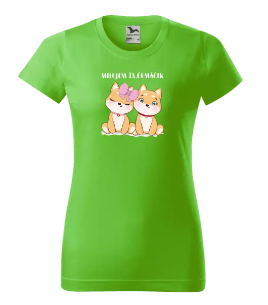 Dámske tričko Milujem ťa, čumáčik
