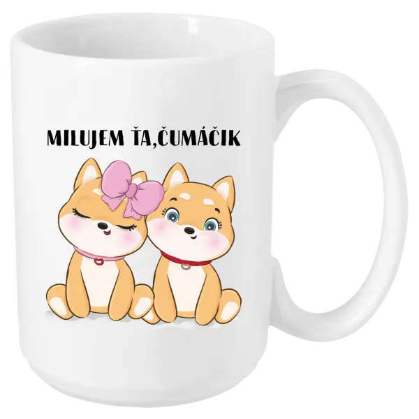 Hrnček Milujem ťa, čumáčik