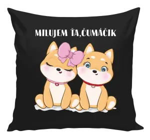 Vankúš Milujem ťa, čumáčik