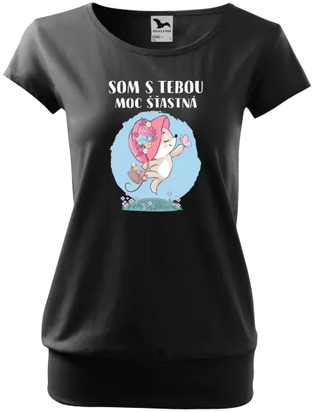 Dámske tričko Som s tebou moc šťastná