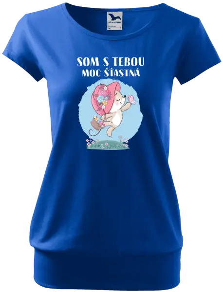 Dámske tričko Som s tebou moc šťastná
