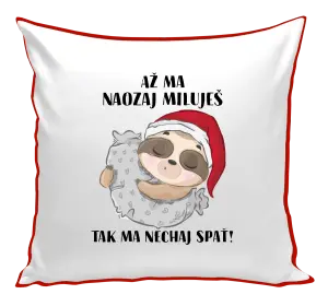 Vankúš Až ma naozaj miluješ, tak ma nechaj spať!
