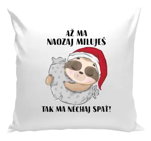 Vankúš Až ma naozaj miluješ, tak ma nechaj spať!