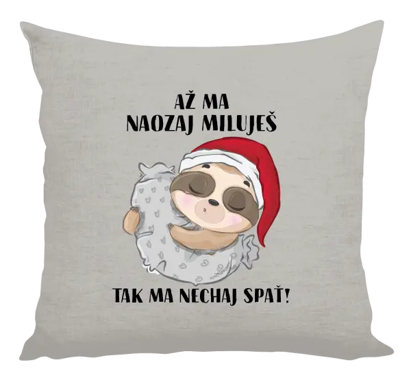 Vankúš Až ma naozaj miluješ, tak ma nechaj spať!