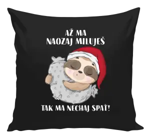 Vankúš Až ma naozaj miluješ, tak ma nechaj spať!