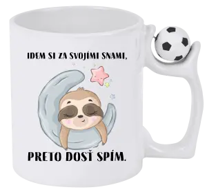 Hrnček Idem si za svojími snami, preto dosť spím.