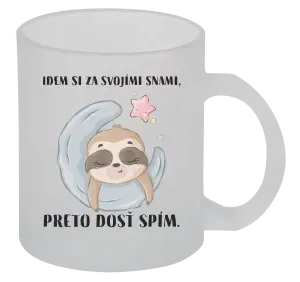 Hrnček Idem si za svojími snami, preto dosť spím.