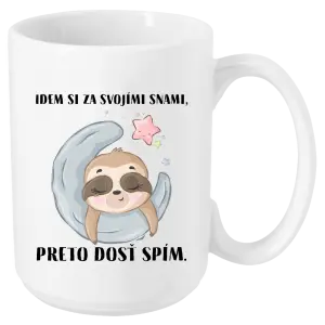 Hrnček Idem si za svojími snami, preto dosť spím.