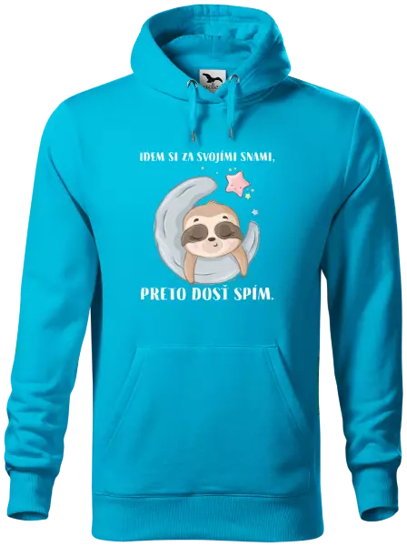 Pánska mikina Idem si za svojími snami, preto dosť spím.