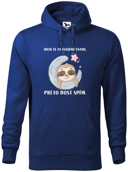 Pánska mikina Idem si za svojími snami, preto dosť spím.